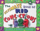 ultimate book of kid concoctions 2